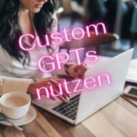 Custom GPTs sinnvoll nutzen in HR Services - Anleitung